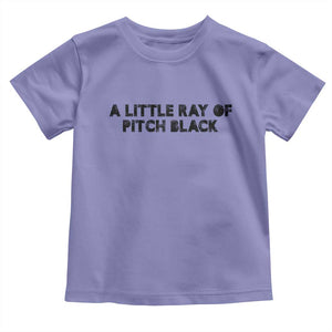 A Little ray of Pitch Black Toddler T Shirt Sarcasm Halloween Dark Humor TS10 Violet Print Your Wear