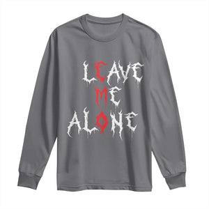 Leave me Alone Emo Long Sleeve Shirt Aesthetic Goth Scene Alternative Music TS10 Charcoal Print Your Wear