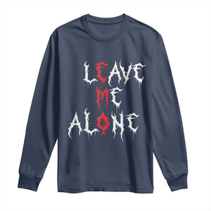 Leave me Alone Emo Long Sleeve Shirt Aesthetic Goth Scene Alternative Music TS10 Navy Print Your Wear