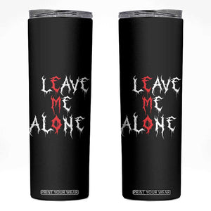 Leave me Alone Emo Skinny Tumbler Aesthetic Goth Scene Alternative Music TS10 Black Print Your Wear