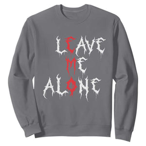 Leave me Alone Emo Sweatshirt Aesthetic Goth Scene Alternative Music TS10 Charcoal Print Your Wear