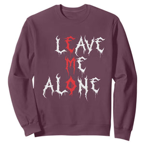 Leave me Alone Emo Sweatshirt Aesthetic Goth Scene Alternative Music TS10 Maroon Print Your Wear