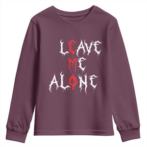 Leave me Alone Emo Youth Sweatshirt Aesthetic Goth Scene Alternative Music TS10 Maroon Print Your Wear