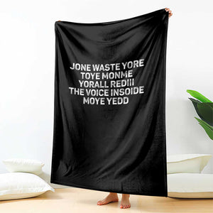 Funny Lyrics Throw Blanket Jone Waste Yore Toye Toye Monme Yorall Rediii TS10 Print Your Wear