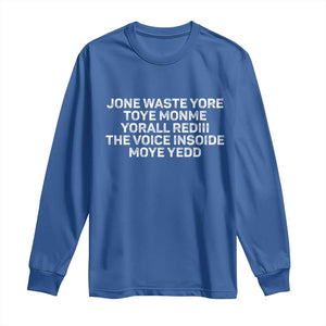 Funny Lyrics Long Sleeve Shirt Jone Waste Yore Toye Toye Monme Yorall Rediii TS10 Royal Blue Print Your Wear