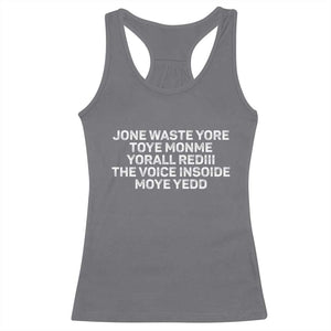 Funny Lyrics Racerback Tank Top Jone Waste Yore Toye Toye Monme Yorall Rediii TS10 Charcoal Print Your Wear