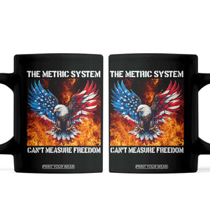 Funny Bald Eagle 4th of July Coffee Mug The Metric System Cant Measure Freedom American Flag TS10 Black Print Your Wear