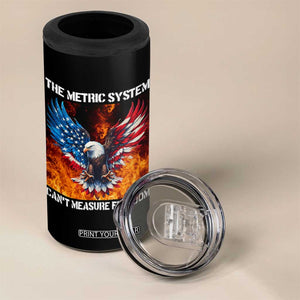 Funny Bald Eagle 4th of July 4 in 1 Can Cooler Tumbler The Metric System Cant Measure Freedom American Flag TS10 Print Your Wear