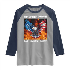 Funny Bald Eagle 4th of July Raglan Shirt The Metric System Cant Measure Freedom American Flag TS10 Sport Gray Navy Print Your Wear