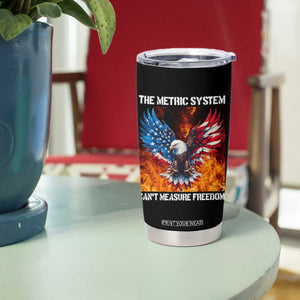 Funny Bald Eagle 4th of July Tumbler Cup The Metric System Cant Measure Freedom American Flag TS10 Print Your Wear