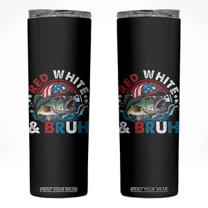 Funny Fishing Skinny Tumbler Red White Bruh Fisherman Gift American Flag TS10 Black Print Your Wear