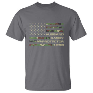 Husband Daddy Protector Hero T Shirt Camo American Flag Fathers Day Gifts For Husband Hubby Dad TS10 Charcoal Print Your Wear
