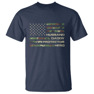 Husband Daddy Protector Hero T Shirt Camo American Flag Fathers Day Gifts For Husband Hubby Dad TS10 Navy Print Your Wear