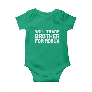 Will Trade Brother For Robux Baby Onesie Funny Sibling Video Game Lovers Gamers