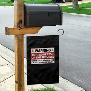 Funny Retirement Garden Flag Warning A Retired Person On The Premises Knows Everything