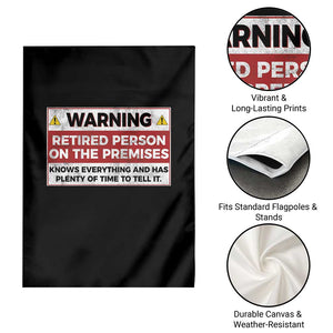 Funny Retirement Garden Flag Warning A Retired Person On The Premises Knows Everything