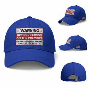 Funny Retirement Baseball Cap Warning A Retired Person On The Premises Knows Everything