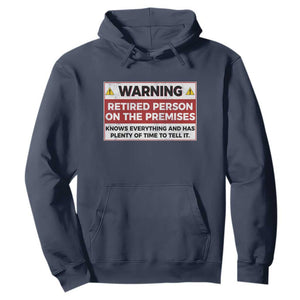 Funny Retirement Hoodie Warning A Retired Person On The Premises Knows Everything