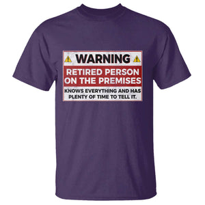 Funny Retirement T Shirt Warning A Retired Person On The Premises Knows Everything