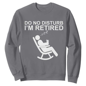 Retirement Gifts For Men Sweatshirt Do Not Disturb Im Retired