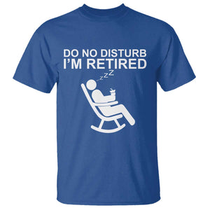Retirement Gifts For Men T Shirt Do Not Disturb Im Retired