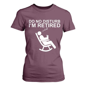 Retirement Gifts For Men T Shirt For Women Do Not Disturb Im Retired