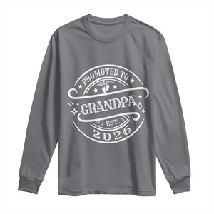 Promoted To Grandpa Est. 2026 Long Sleeve Shirt Grandparents Baby Announcement Fathers Day TS10 Charcoal Print Your Wear