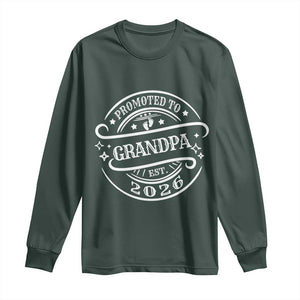 Promoted To Grandpa Est. 2026 Long Sleeve Shirt Grandparents Baby Announcement Fathers Day TS10 Dark Forest Green Print Your Wear