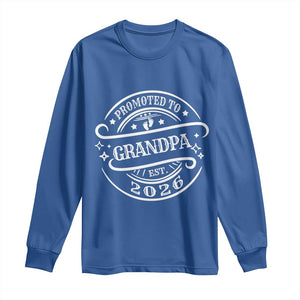 Promoted To Grandpa Est. 2026 Long Sleeve Shirt Grandparents Baby Announcement Fathers Day TS10 Royal Blue Print Your Wear