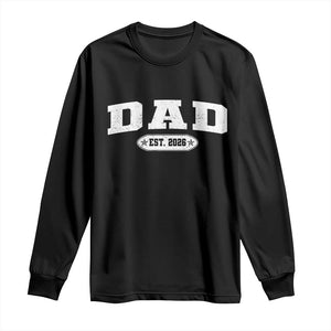 New Dad 2026 Long Sleeve Shirt Promoted To Daddy Est 2026 TS10 Black Print Your Wear
