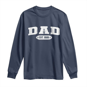 New Dad 2026 Long Sleeve Shirt Promoted To Daddy Est 2026 TS10 Navy Print Your Wear