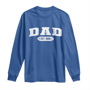 New Dad 2026 Long Sleeve Shirt Promoted To Daddy Est 2026 TS10 Royal Blue Print Your Wear