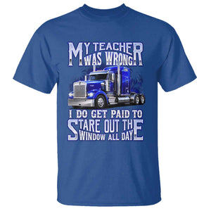 Funny Truck Driver T Shirt My Teacher was Wrong Trucker Gift