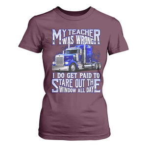 Funny Truck Driver T Shirt For Women My Teacher was Wrong Trucker Gift
