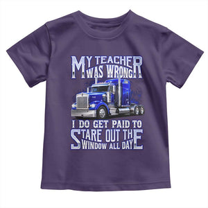 Funny Truck Driver Toddler T Shirt My Teacher was Wrong Trucker Gift