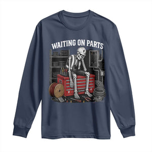 Electrician Skeleton Long Sleeve Shirt Waiting On Parts Funny Graphic