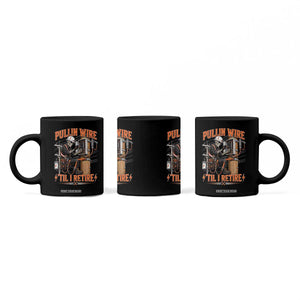 Electrician Lineman Skeleton Graphic Coffee Mug Pullin Wire Til I Retire