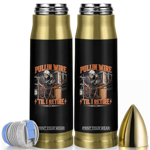 Electrician Lineman Skeleton Graphic Bullet Tumbler Pullin Wire Til I Retire