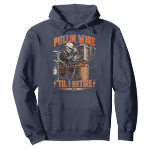 Electrician Lineman Skeleton Graphic Hoodie Pullin Wire Til I Retire