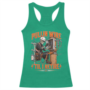 Electrician Lineman Skeleton Graphic Racerback Tank Top Pullin Wire Til I Retire