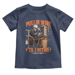 Electrician Lineman Skeleton Graphic Toddler T Shirt Pullin Wire Til I Retire