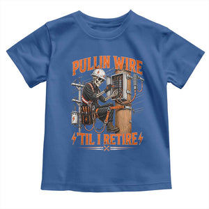Electrician Lineman Skeleton Graphic Toddler T Shirt Pullin Wire Til I Retire