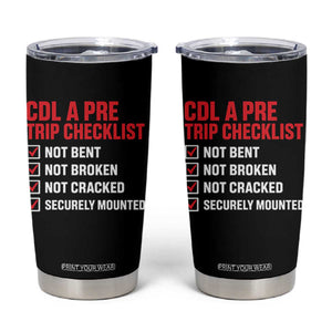 CDL A Pre Trip Checklist Trucker Tumbler Cup Driver Safety Inspection Graphic