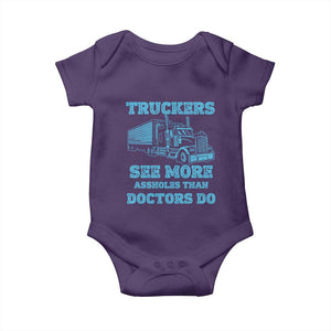 Funny Truck Driver Baby Onesie Truckers See More Assholes Than Doctors Do