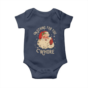 Funny Santa Baby Onesie Nothing For You Whore Christmas Joke Gift TS10 Navy Print Your Wear