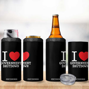 I Love Government Shutdown 4 in 1 Can Cooler Tumbler Libertarian Anarchist TS10 Print Your Wear
