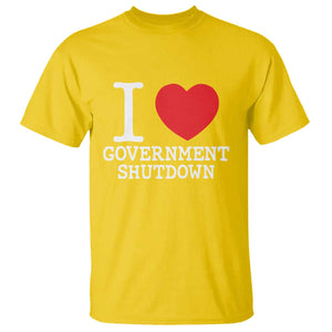 I Love Government Shutdown T Shirt Libertarian Anarchist TS10 Daisy Print Your Wear