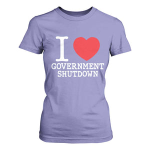I Love Government Shutdown T Shirt For Women Libertarian Anarchist TS10 Violet Print Your Wear