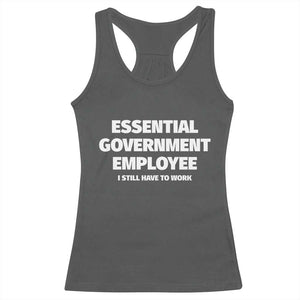 Essential Government Employee Racerback Tank Top Government Shutdown - Print Your Wear