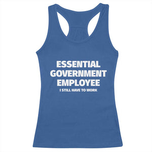 Essential Government Employee Racerback Tank Top Government Shutdown - Print Your Wear